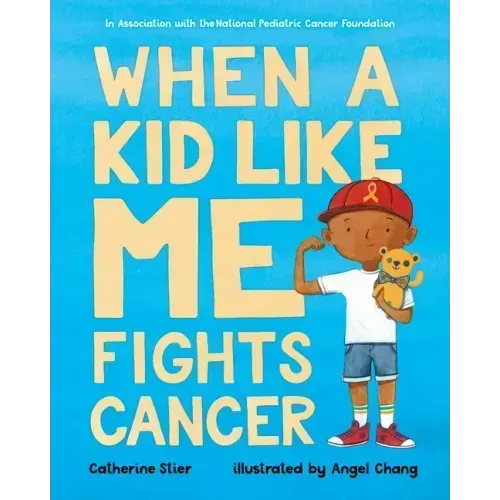 When a Kid Like Me Fights Cancer