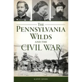 The Pennsylvania Wilds and the Civil War