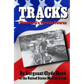 Tracks Memoirs of a Vietnam Veteran