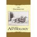 The Daschund - A Dog Anthology (A Vintage Dog Books Breed Classic)