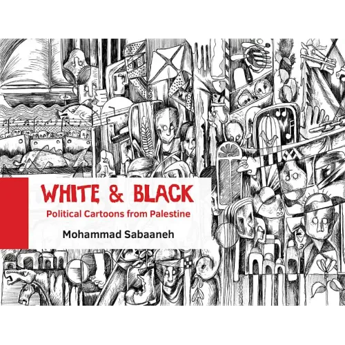 White and Black: Political Cartoons from Palestine