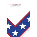 Trajectory: A Verse Biography of Evel Knievel