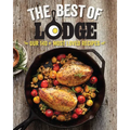The Best of Lodge: Our 140+ Most Loved Recipes