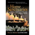 Home Sanctuaries: Creating Sacred Spaces, Altars, and Shrines with Feng Shui