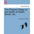 The Players' Elegy on the Death of Edwin Booth, Etc.