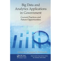 Big Data and Analytics Applications in Government: Current Practices and Future Opportunities