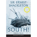 South! (Annotated) LARGE PRINT: The Story of Shackleton's Last Expedition 1914-1917