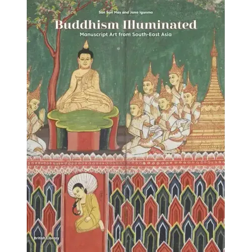 Buddhism Illuminated: Manuscript Art from South-East Asia
