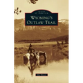 Wyoming's Outlaw Trail