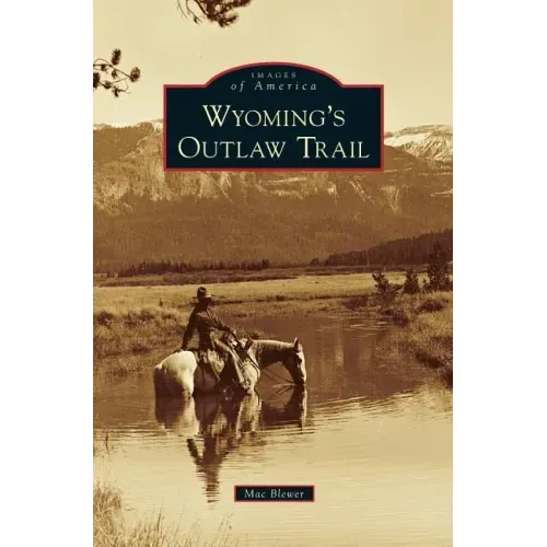 Wyoming's Outlaw Trail