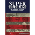 Super Imperialism. The Economic Strategy of American Empire. Third Edition