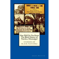 How Well Do You Know The Black History of Natchez, Mississippi?