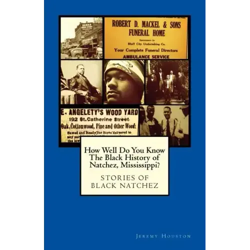 How Well Do You Know The Black History of Natchez, Mississippi?