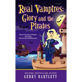 Real Vampires: Glory and the Pirates