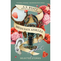 Medusa's Ankles: Selected Stories