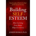 Building Self-Esteem: How Learning from Shame Helps Us to Grow