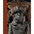 Lives of the Gods: Divinity in Maya Art