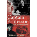 Captain Professor: The Memoirs of Sir Michael Howard