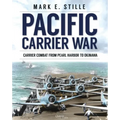 Pacific Carrier War: Carrier Combat from Pearl Harbor to Okinawa