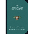 The Negro In Our History (1922)