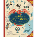 The Atlas of Monsters: Mythical Creatures from Around the World