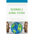 Becoming a Global Citizen: Traditional and New Paths to Intercultural Competence