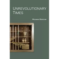 Unrevolutionary Times