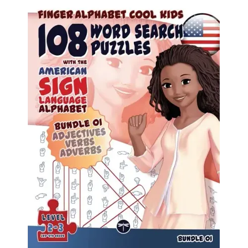 108 Word Search Puzzles with The American Sign Language Alphabet: Cool Kids Bundle 01: Adjectives, Verbs, Adverbs