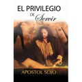 El Privilegio de Servir: Los GRandes Sirven