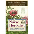 The Nurse-Herbalist: Integrative Insights for Holistic Practice