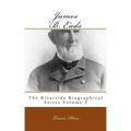 James B. Eads: The Riverside Biographical Series Volume 2