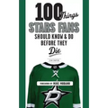 100 Things Stars Fans Should Know & Do Before They Die