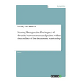 Nursing Therapeutics. The impact of diversity between nurse and patient within the confines of the therapeutic relationship