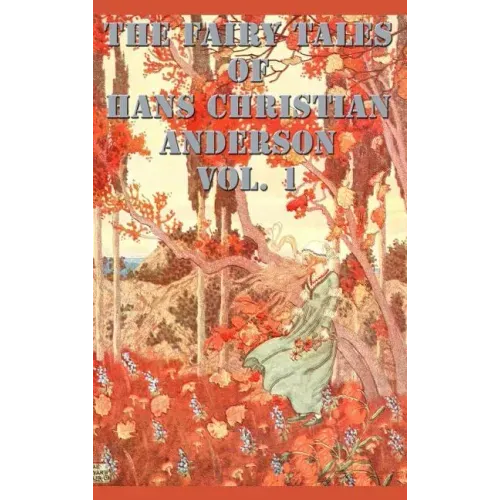 The Fairy Tales of Hans Christian Anderson Vol. 1