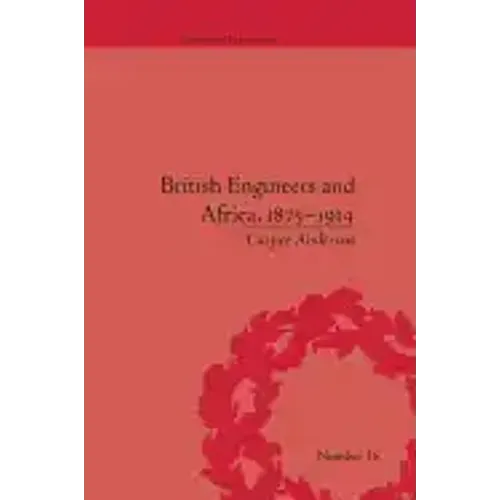 British Engineers and Africa, 1875-1914