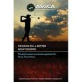 Designs on a Better Golf Course: Practical answers to common questions for Green Committees