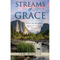 Streams of Grace: Where the Mind and Heart Are Free to Wonder