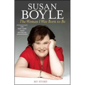 The Woman I Was Born to Be: My Story