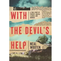 With the Devil's Help: A True Story of Poverty, Mental Illness, and Murder
