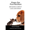 Paws for Purrfection: 200 Haikus About Cats and Dogs