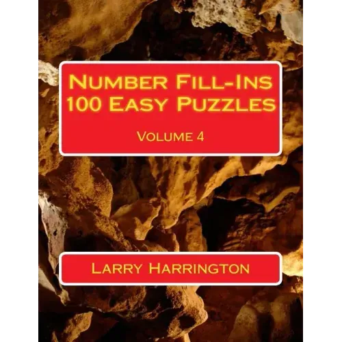 Number Fill-Ins 100 Easy Puzzles Volume 4