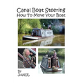 Canal Boat Steering - How To Move Your Boat