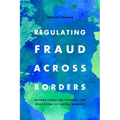 Regulating Fraud Across Borders: Internationalised Criminal Law Protection of Capital Markets