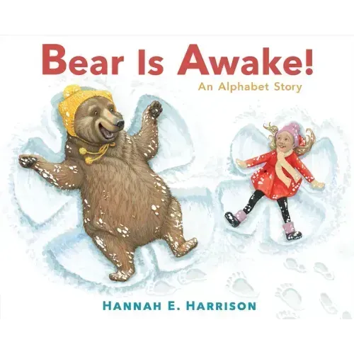 Bear Is Awake!: An Alphabet Story