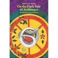 On the Dark Side of Ayahuasca: An Illustrated Story of Healing