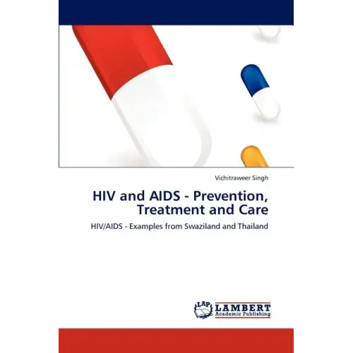 HIV and AIDS - Prevention, Treatment and Care