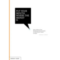 Put Your Mouth Where the Money Is
