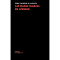 Las manos blancas no ofenden