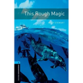 Oxford Bookworms Library: Level 5: : This Rough Magic