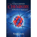 Calculations in Chemistry: A Practical Approach